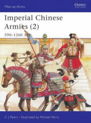 Imperial Chinese Armies - C. J. Peers (1996)