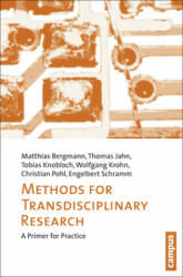 Methods for Transdisciplinary Research - Matthias Bergmann, Thomas Jahn, Tobias Knobloch, Wolfgang Krohn, Christian Pohl, Engelbert Schramm, Ronald C. Faust (2012)