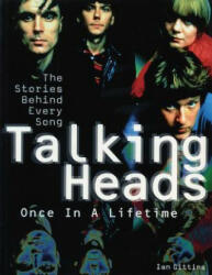 Talking Heads: Once in a Lifetime: The Stories Behind Every Song (2008)