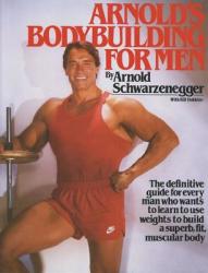Arnold's Bodybuilding for Men - Arnold Schwarzenegger, Bill Dobbins (2010)