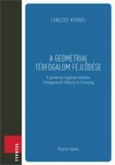 A GEOMETRIAI TÉRFOGALOM FEJLŐDÉSE (ISBN: 9789632791203)