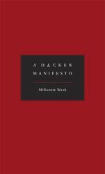 Hacker Manifesto - McKenzie Wark (2010)