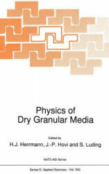 Physics of Dry Granular Media - H. J. Herrmann, J. -P. Hovi, S. Luding (1998)