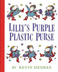 Kevin Henkes: Lilly's Purple Plastic Purse (2008)
