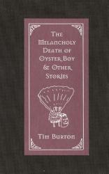 The Melancholy Death of Oyster Boy - Tim Burton (2011)