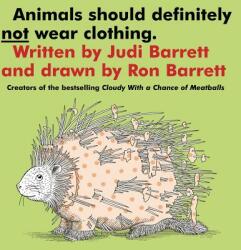 Animals Should Definitely Not Wear Clothing - Judi Barrett, Ron Barrett (2012)