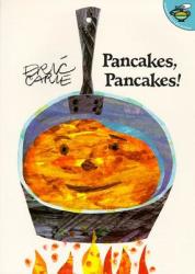 Pancakes, Pancakes! - Eric Carle (2010)