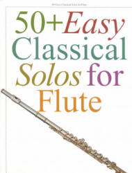 50+ Easy Classical Solos for Flute (2001)