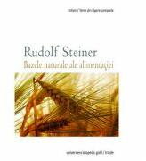 BAZELE NATURALE ALE ALIMENTATIEI - RUDOLF STEINER (ISBN: 9786068358307)