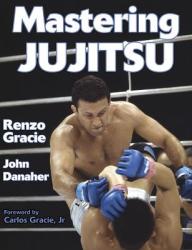 Mastering Jujitsu - Renzo Gracie (2005)