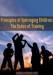 Principles of Upbringing Children: The Codes of Training (ISBN: 9789644385742)
