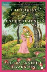 Forest of Enchantments - BANERJEE DIVAKARUNI CHITRA (ISBN: 9789353573577)