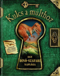 Kulcs a múlthoz - Egy dinó-szafari naplója (2012)