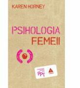 Psihologia femeii - Karen Horney. Traducere de Sofia Manuela Nicolae (ISBN: 9789737076687)