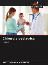 Chirurgia pediatrica - ANDY MWANA MWANGU (ISBN: 9786203352757)