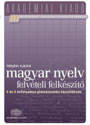 Magyar nyelv felvételi felkészítő 6 és 8 évfolyamos gimnáziumba készülőknek (2012)