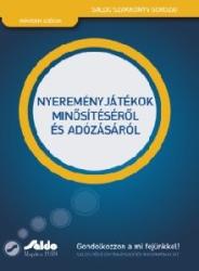 NYEREMÉNYJÁTÉKOK MINŐSÍTÉSÉRŐL ÉS ADÓZÁSÁRÓL (ISBN: 9789636384012)