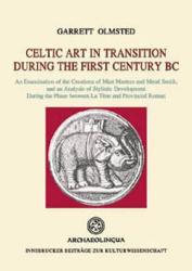 CELTIC ART IN TRANSITION DURING THE FIRST CENTURY BC (ISBN: 9789638046376)