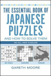Essential Book of Japanese Puzzles and How to Solve Them - Gareth Moore (2005)
