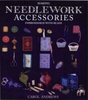 Making Needlework Accessories - Embroidered with Beads (2004)