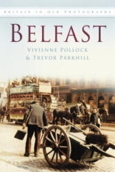 Belfast In Old Photographs - Pollock (1997)