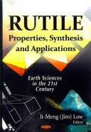 Rutile - Properties Synthesis & Applications (2012)