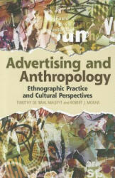 Advertising and Anthropology - Timothy de Waal Malefyt (2012)