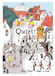 Magali Le Huche - Quiet! - Magali Le Huche (ISBN: 9781990252044)