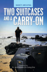 Two Suitcases and a Carry-On - And Master Zhi Gang Sha (ISBN: 9781982263126)
