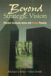 Beyond Strategic Vision - Michael Cowley (ISBN: 9780750698436)