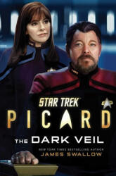 Star Trek: Picard: The Dark Veil - James Swallow (ISBN: 9781982154073)