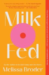 Milk Fed (ISBN: 9781982142506)