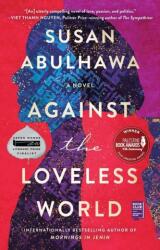 Against the Loveless World (ISBN: 9781982137045)