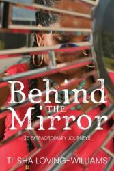 Behind The Mirror (ISBN: 9781977234018)