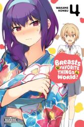 Breasts Are My Favorite Things in the World! , Vol. 4 (ISBN: 9781975333874)