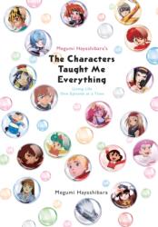 Megumi Hayashibara's The Characters Taught Me (ISBN: 9781975333676)