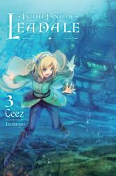 In the Land of Leadale, Vol. 3 (ISBN: 9781975322168)