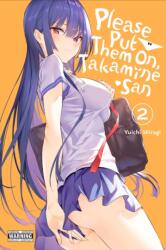Please Put Them On, Takamine-san, Vol. 2 (ISBN: 9781975321659)