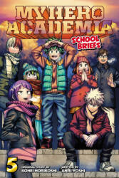 My Hero Academia: School Briefs, Vol. 5 - Kohei Horikoshi, Anri Yoshi, Caleb Cook (ISBN: 9781974724079)