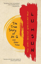 Selected Stories of Lu Hsun: The True Story of Ah Q and Other Tales (ISBN: 9781954525108)