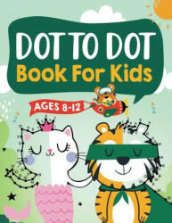 Dot to Dot Book for Kids Ages 8-12 - Kap Dot Press, Jennifer L. Trace (ISBN: 9781954392359)