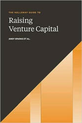 Holloway Guide to Raising Venture Capital - Rachel Jepsen (ISBN: 9781952120213)