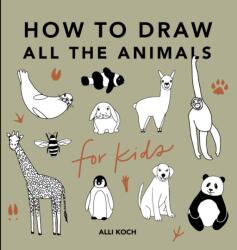 How to Draw All the Animals for Kids (ISBN: 9781950968237)