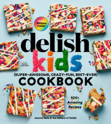 Delish Kids (Super-Awesome, Crazy-Fun, Best-Ever) Cookbook - Delish (ISBN: 9781950785438)