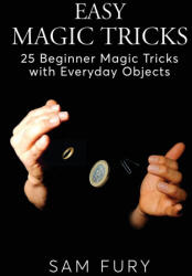 Easy Magic Tricks - Sam Fury, Neil Germio (ISBN: 9781925979602)