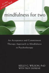 Mindfulness For Two - Kelly G Wilson (2011)