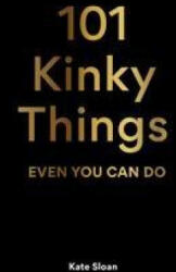 101 Kinky Things Even You Can Do (ISBN: 9781913947217)