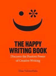 Happy Writing Book - Elise Valmorbida (ISBN: 9781913947118)