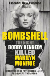 Bombshell - Mike Rothmiller, Douglas Thompson (ISBN: 9781913543624)
