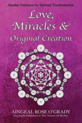 Love, Miracles & Original Creation - Ahonu Ahonu (ISBN: 9781880765791)